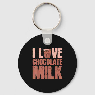 I Love Chocolate Milk Food Eater Lover Quotes Grap Key Ring