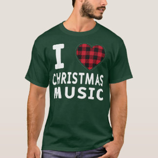 I Love Christmas Music Xmas Musician Fan Music Lov T-Shirt