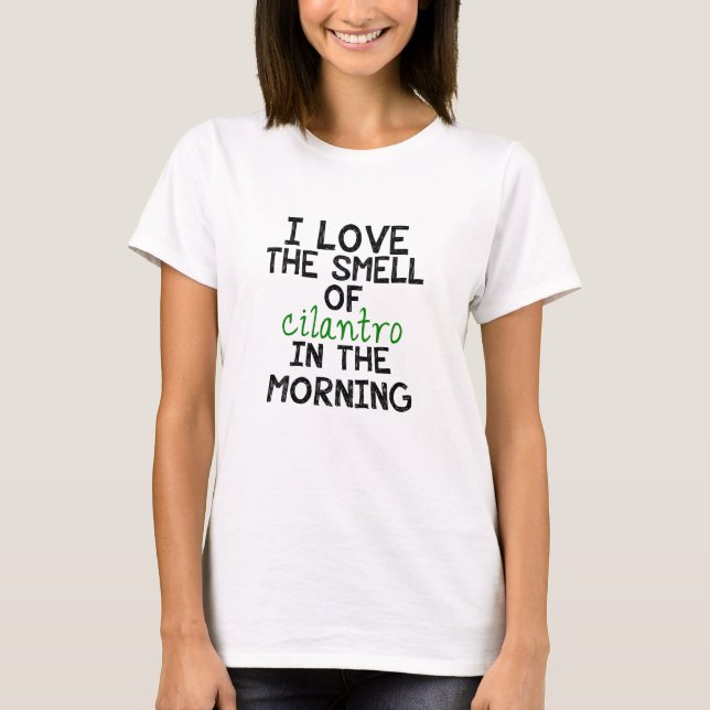 I Love Cilantro T-Shirt (Front)