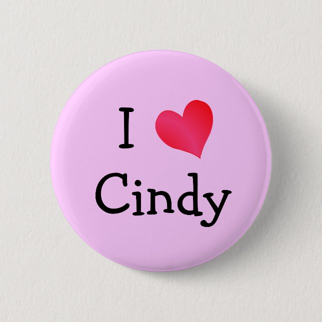 I Love Cindy 6 Cm Round Badge (Front)