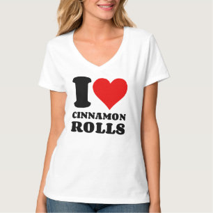 I LOVE CINNAMON ROLLS T-Shirt