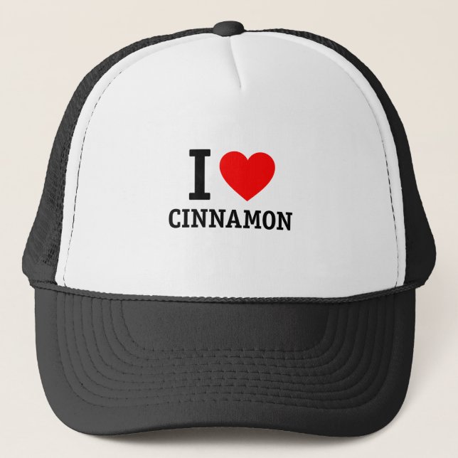 I Love Cinnamon Trucker Hat (Front)