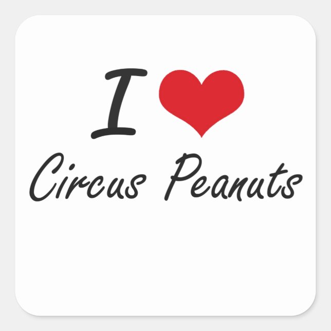 I love Circus Peanuts Square Sticker (Front)