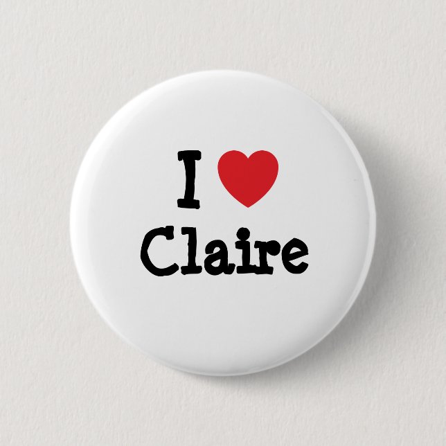 I love Claire heart T-Shirt 6 Cm Round Badge (Front)