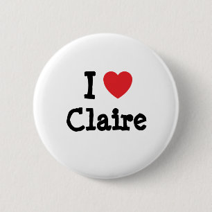 I love Claire heart T-Shirt 6 Cm Round Badge