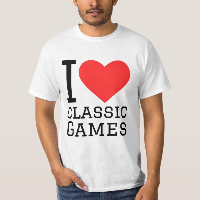 I love classic games T-Shirt (Front)