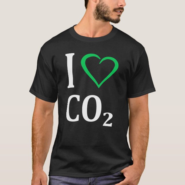 I Love CO2 Carbon Dioxide Climate T-Shirt (Front)