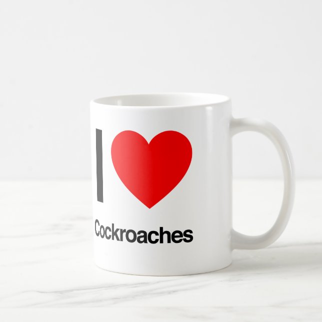 i love cockroaches coffee mug (Right)
