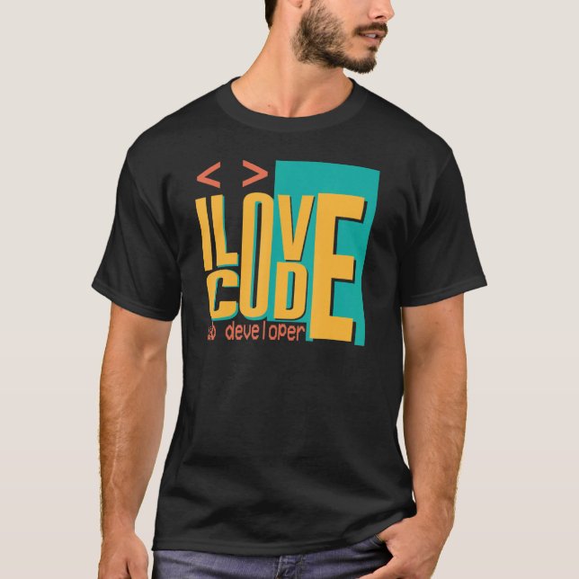 I Love Code   Web Developer Quotes T-Shirt (Front)
