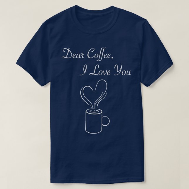 I LOVE COFFEE2 T-Shirt (Design Front)