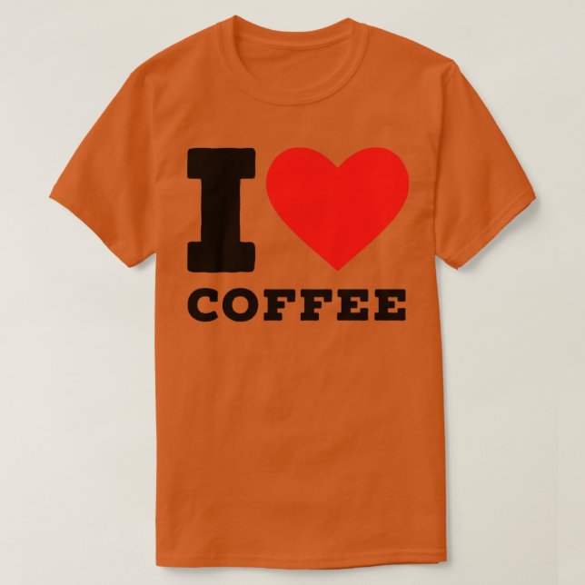 i love coffee5 T-Shirt (Design Front)
