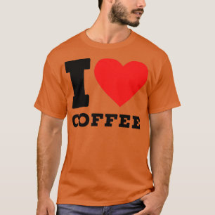 i love coffee5 T-Shirt