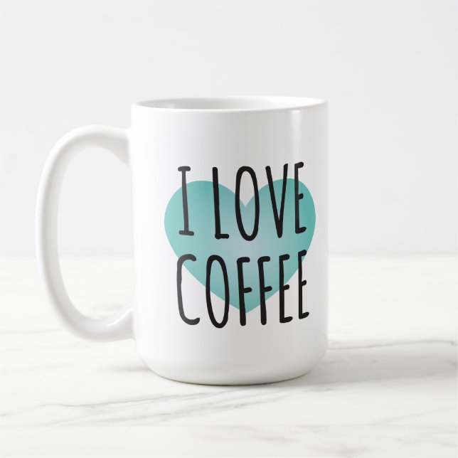 I Love Coffee (15 oz) Coffee Mug (Left)