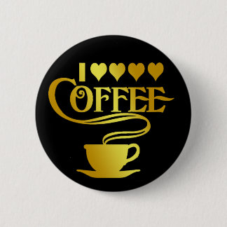 I LOVE COFFEE 6 CM ROUND BADGE
