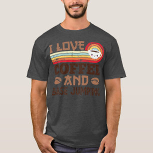 I love Coffee and Base jumping Retro Sunset Gift T-Shirt