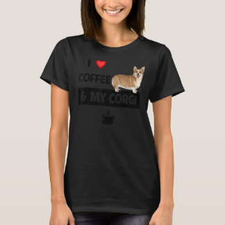 I Love Coffee And My Corgi Mum Dad Pet Parent Dog  T-Shirt