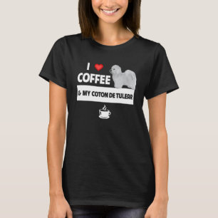 I Love Coffee and My Coton De Tulear Dog Mom Dad C T-Shirt
