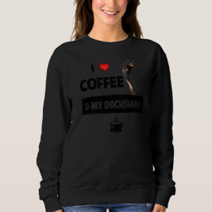 I Love Coffee And My Dachshund Mum Dad Pet Parent  Sweatshirt