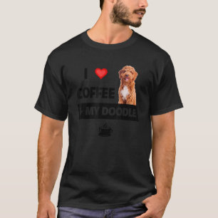 I Love Coffee and My Golden Doodle Dog Mum Dad Pet T-Shirt