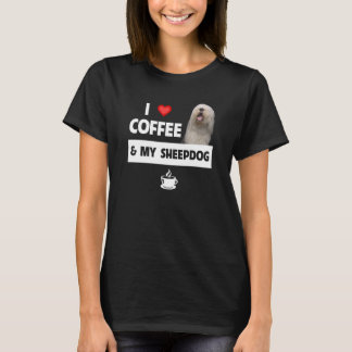 I Love Coffee and My Old English Sheepdog Mum Dad T-Shirt