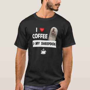 I Love Coffee and My Old English Sheepdog Mum Dad T-Shirt