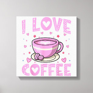 I Love Coffee - Funny Coffee Drinker Caffeine Addi Canvas Print