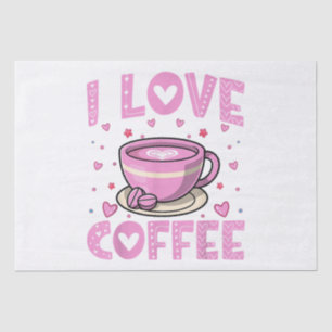 I Love Coffee - Funny Coffee Drinker Caffeine Addi Tissue Paper