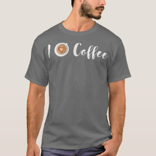 I love Coffee I coffeelove for coffee drinker & Co T-Shirt