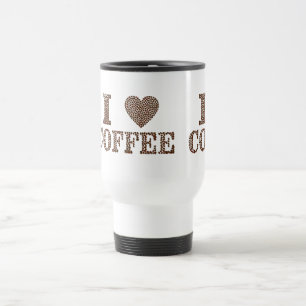 I Love Coffee Travel Mug