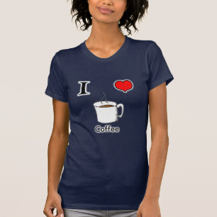 I Love Coffee women T-Shirt
