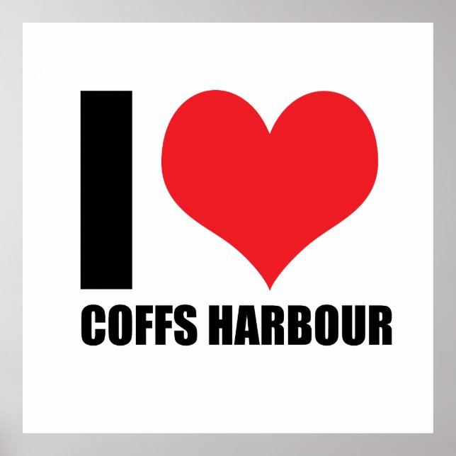 I love Coffs Harbour  Poster (Front)