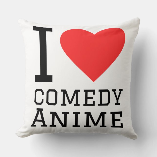 I love comedy anime cushion (Front)