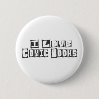 I Love Comic Books 6 Cm Round Badge