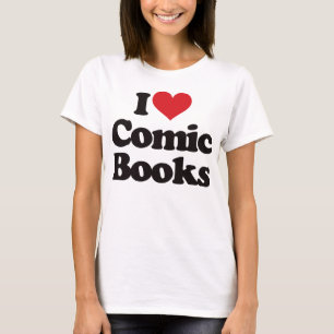 I Love Comic Books T-Shirt