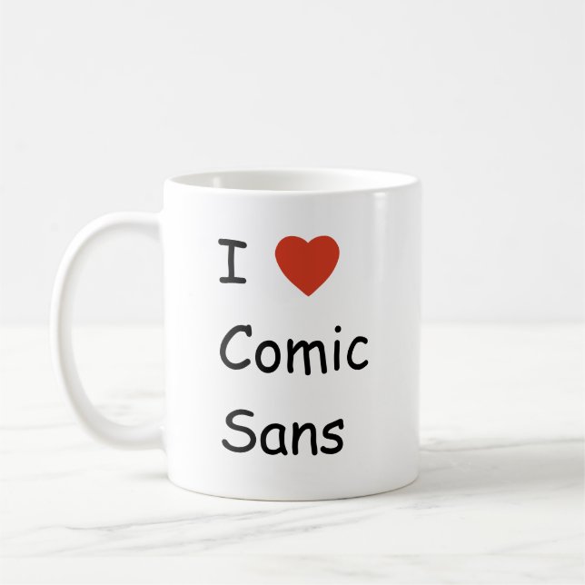 I love comic sans coffee mug (Left)