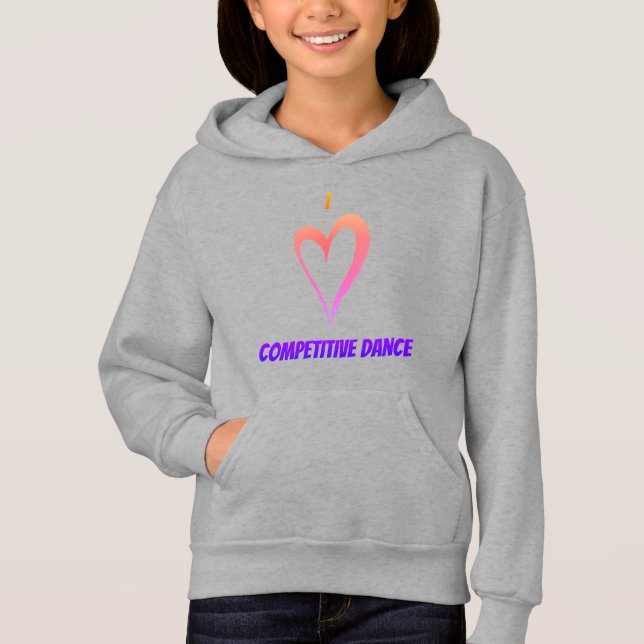 I Love Competitive Dance - Kids Pullover Hoodie (Front)