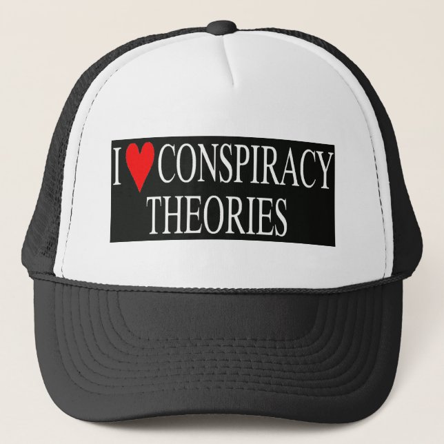 I Love Conspiracy Theories Trucker Hat (Front)