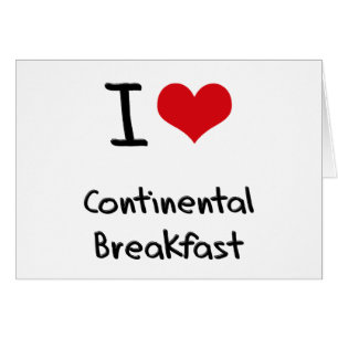 I love Continental Breakfast
