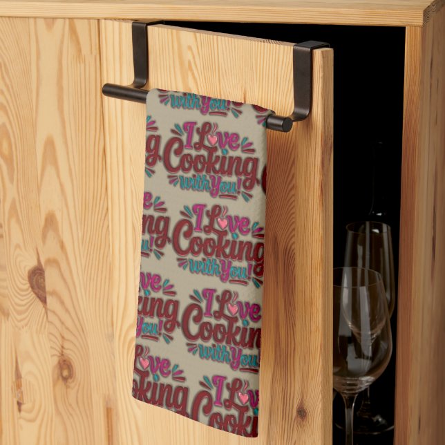 I love cooking with you tea towel (Thirds Fold)