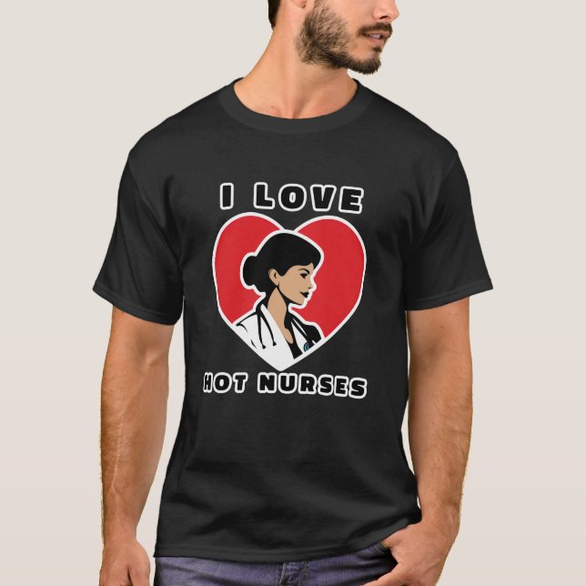 I Love Cool Nurses T-Shirt (Front)