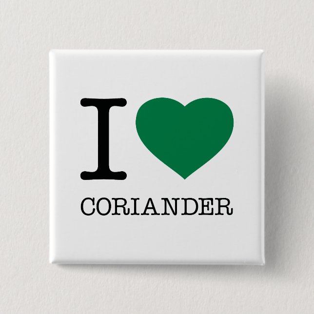 I LOVE CORIANDER 15 CM SQUARE BADGE (Front)