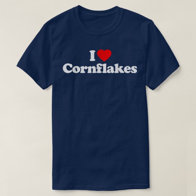 I Love Cornflakes Heart Funny  T-Shirt (Design Front)