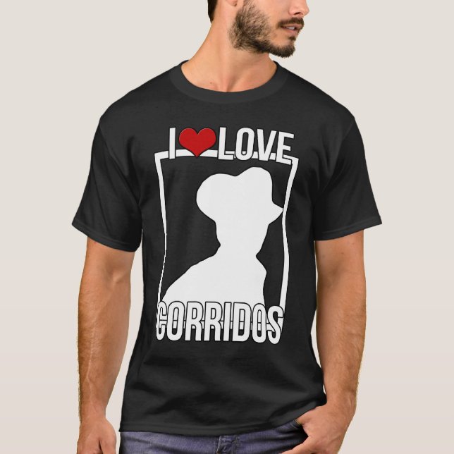 I LOVE CORRIDOS T-Shirt (Front)