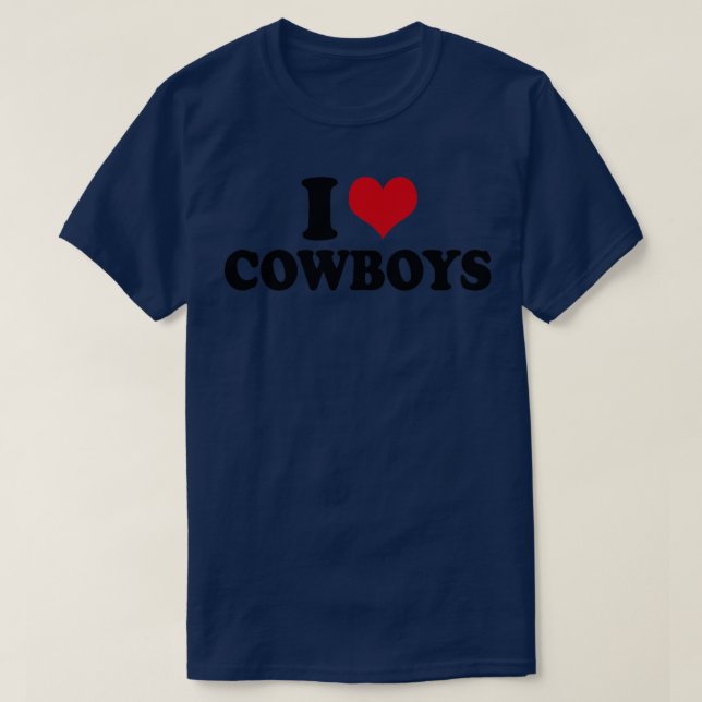I Love Cowboys T-Shirt (Design Front)