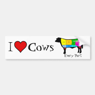 I love cows . . . Every Part Bumper Sticker