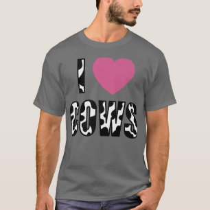 I Love Cows Farm Animal Farming Funny Farmer T-Shirt