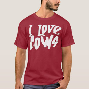 I love cows Farming Cow Farmer Herd T-Shirt