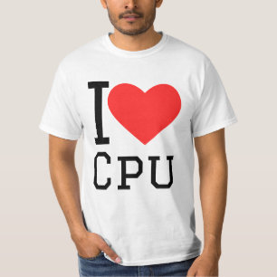 I love cpu T-Shirt