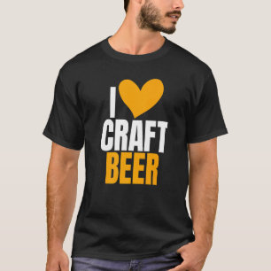 I Love Craft Beer Humor Joke For Home Brewing T-Shirt
