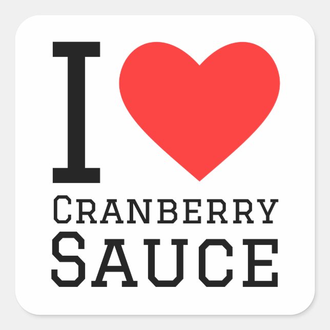 I love cranberry sauce square sticker (Front)